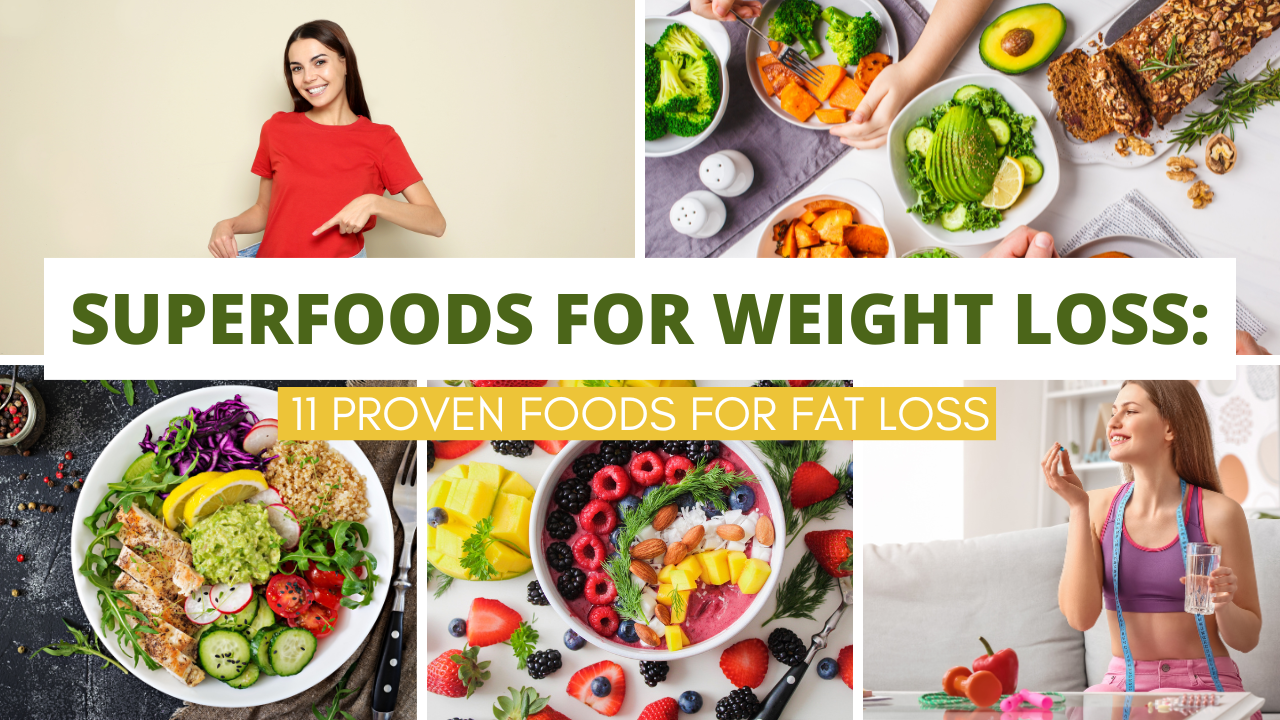 Superfoods For Weight Loss