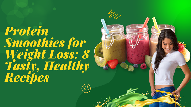 Protein Smoothies For Weight Loss