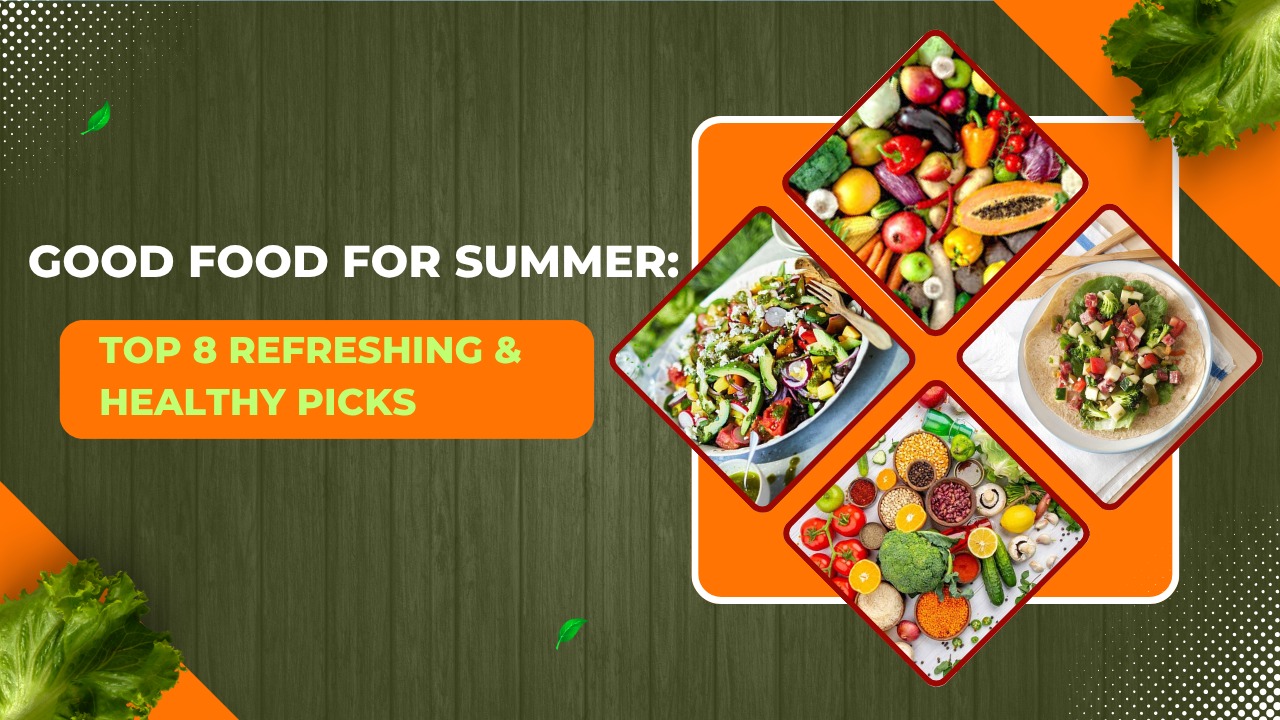 Good Foods For Summer