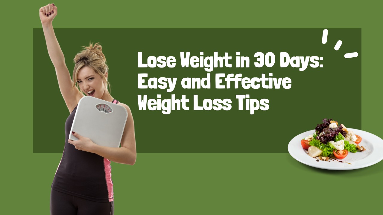 Lose Weight In 30 Days