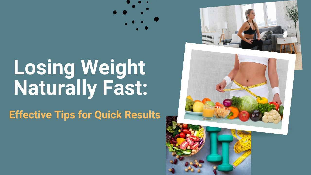 Losing weight naturally fast