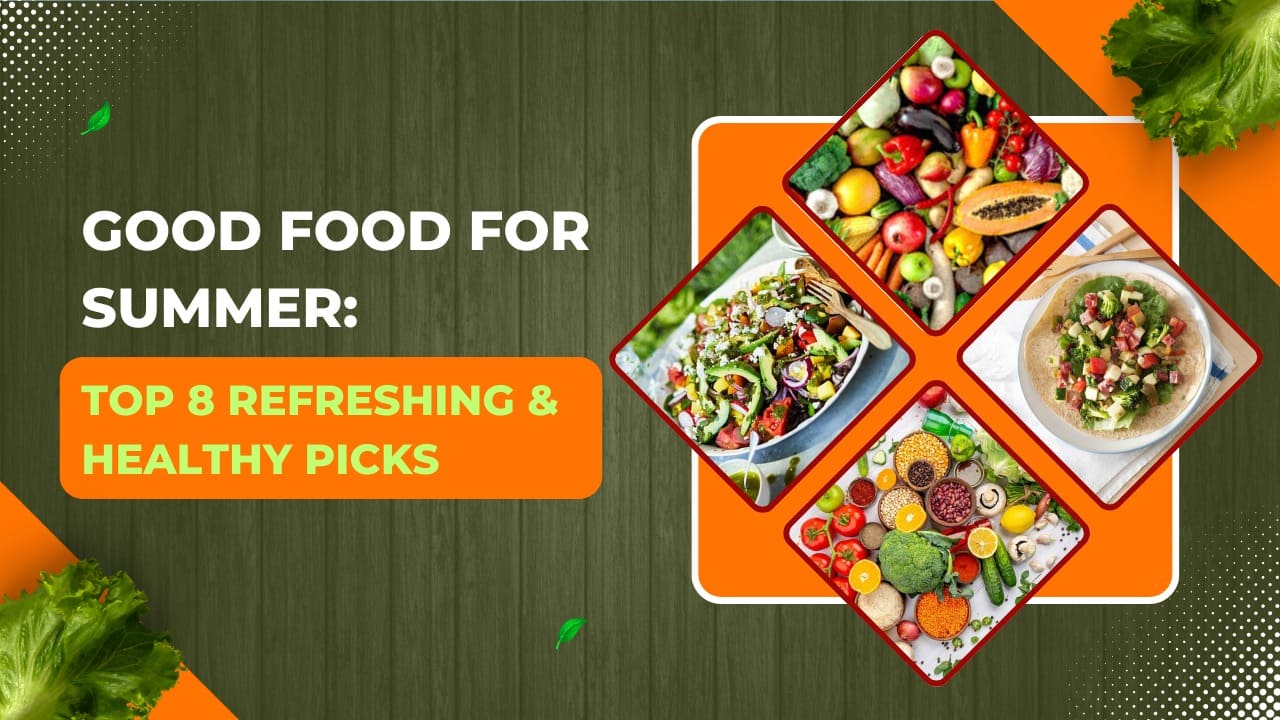 Good Foods For Summer