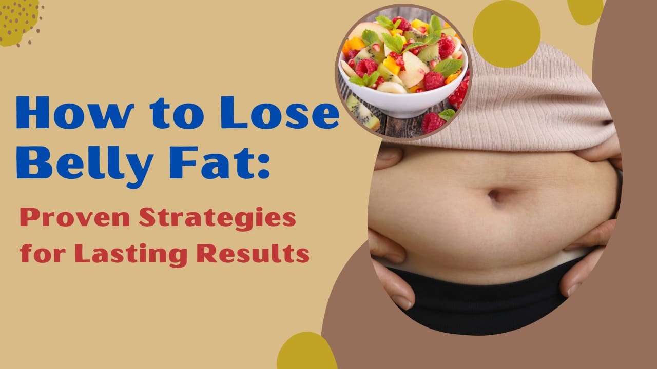 How To Lose Belly Fat