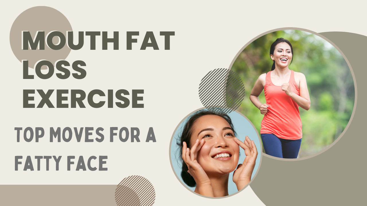Mouth Fat Loss Exercise