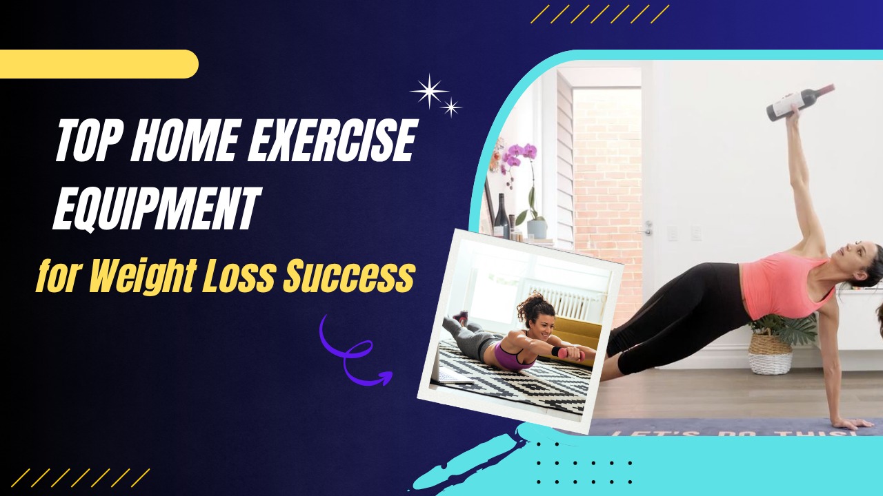 home exercise equipment for weight loss