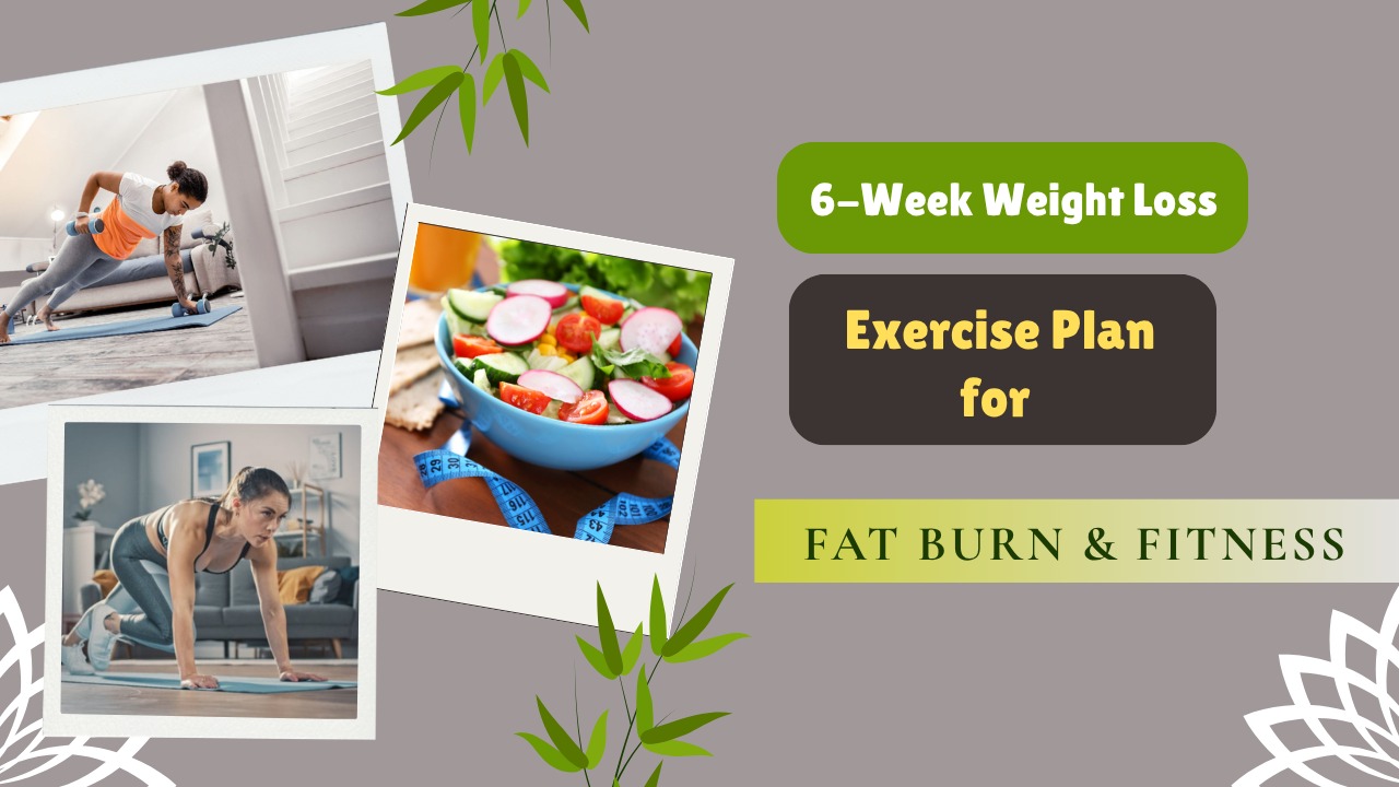 6 Week Weight Loss Exercise Plan