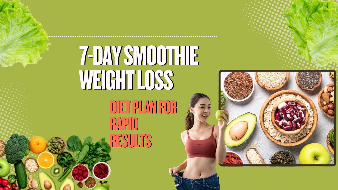 7 day smoothie weight loss diet plan