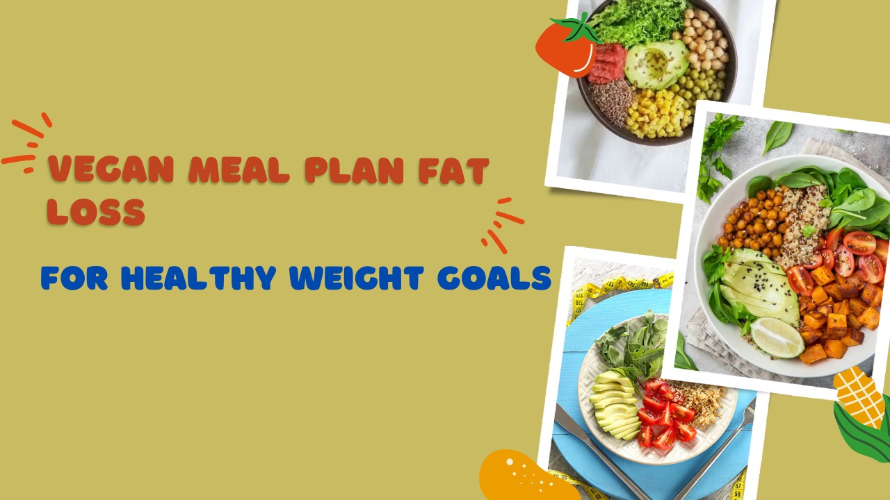 vegan meal plan fat loss