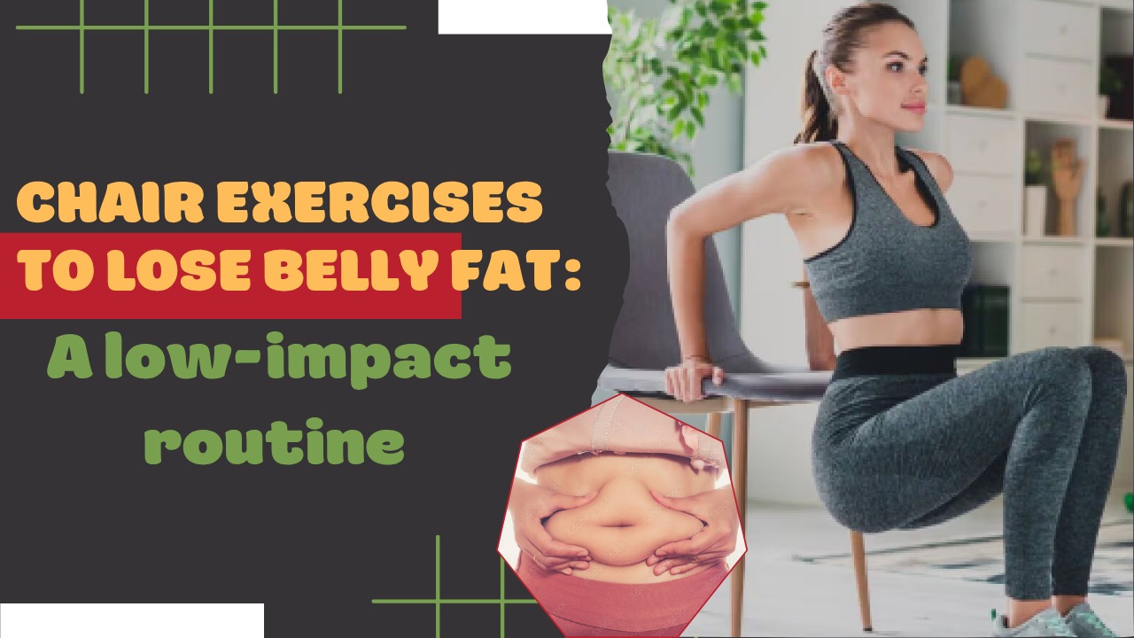 chair exercises to lose belly fat