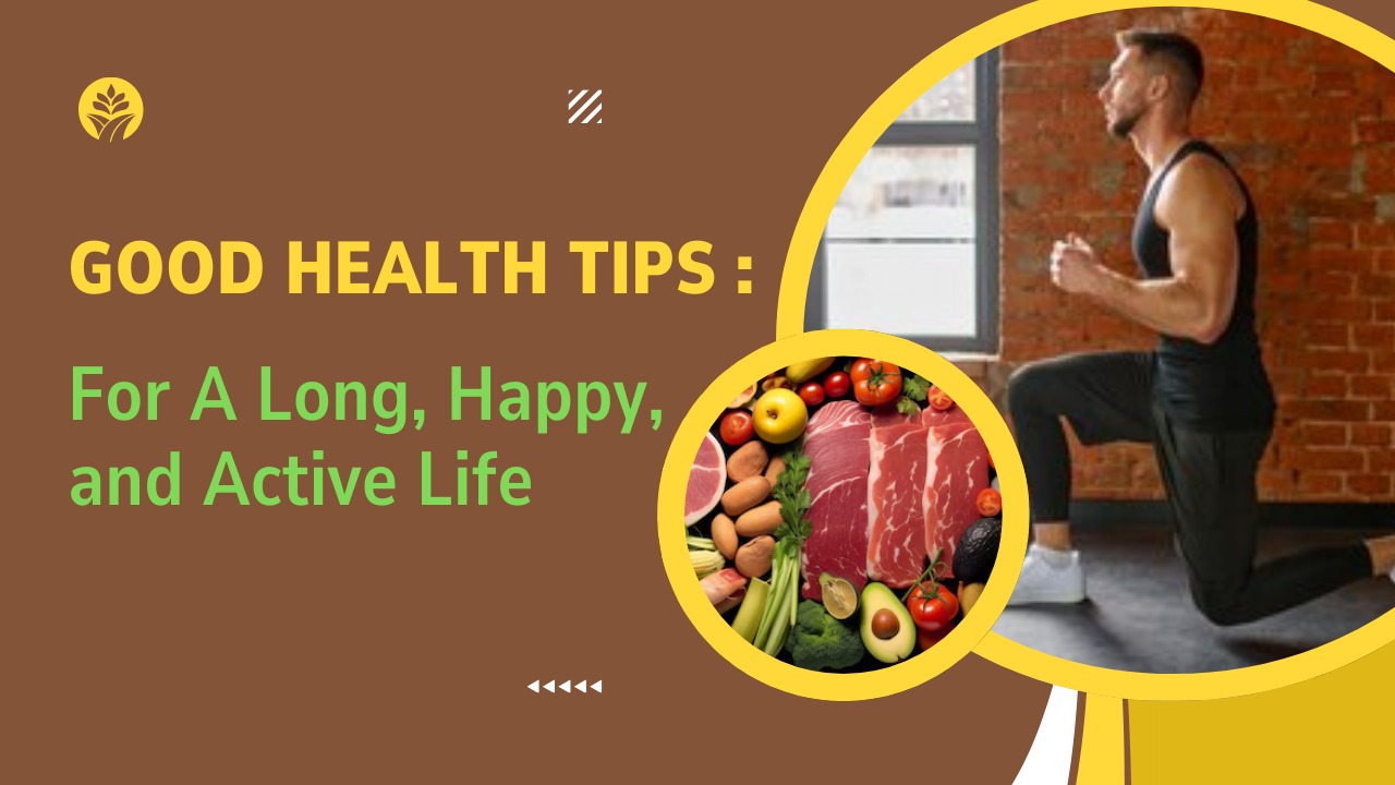 Good Health Tips