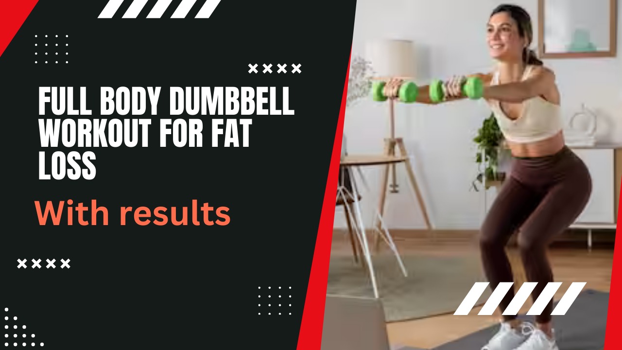 full body dumbbell workout for fat loss