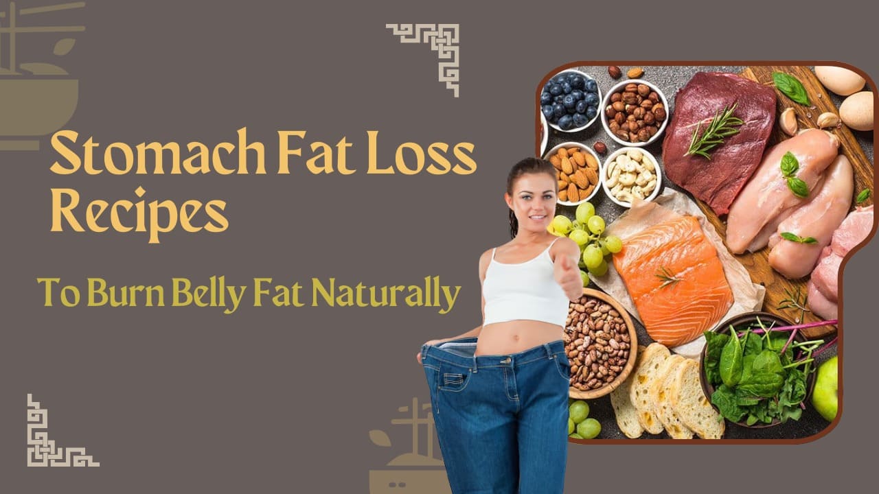 Stomach fat loss recipes