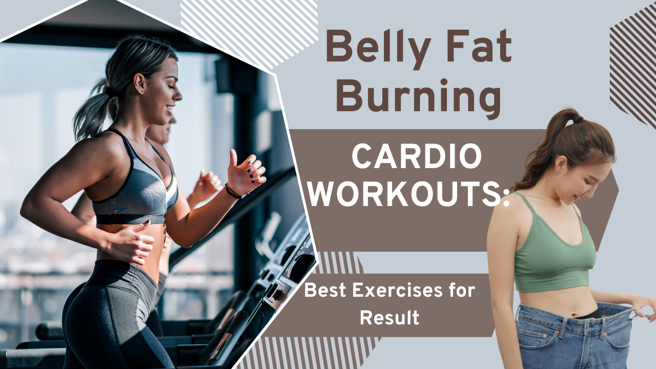 Belly Fat Burning Cardio Workouts