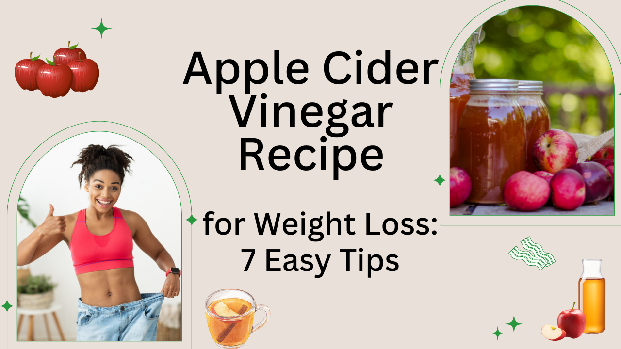 Apple Cider Vinegar Recipe for Weight Loss