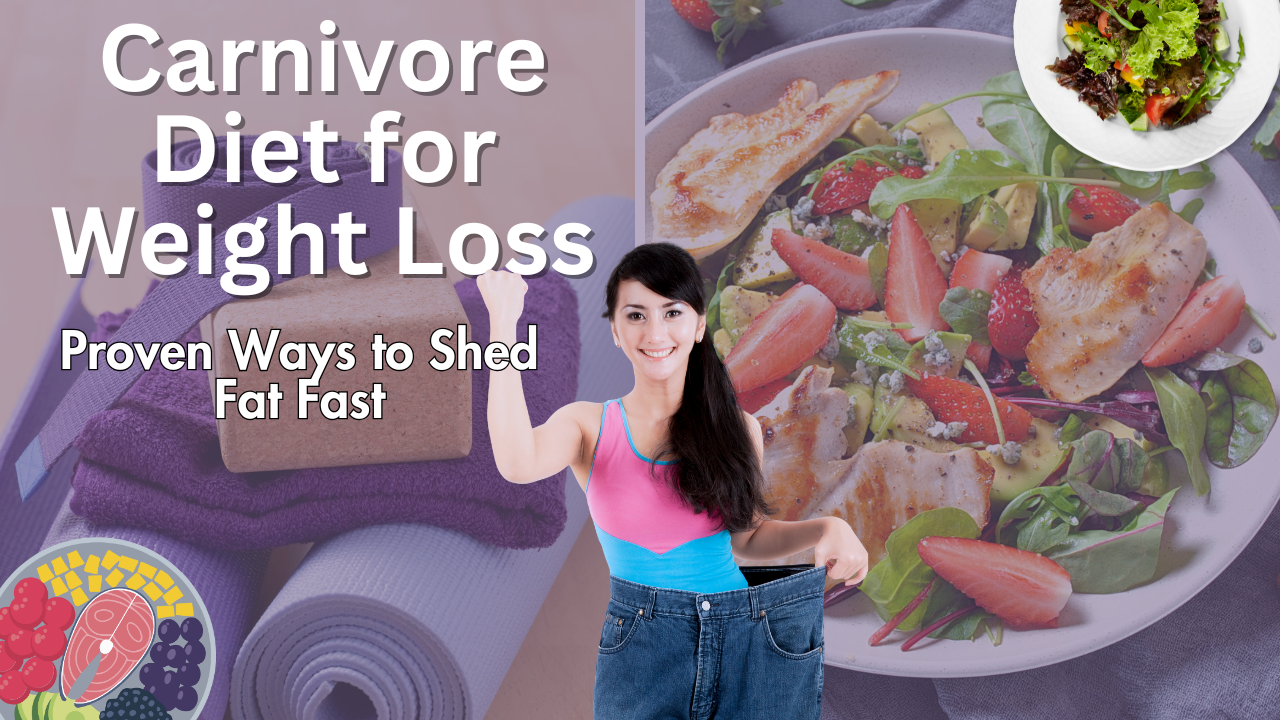 Carnivore Diet for Weight Loss