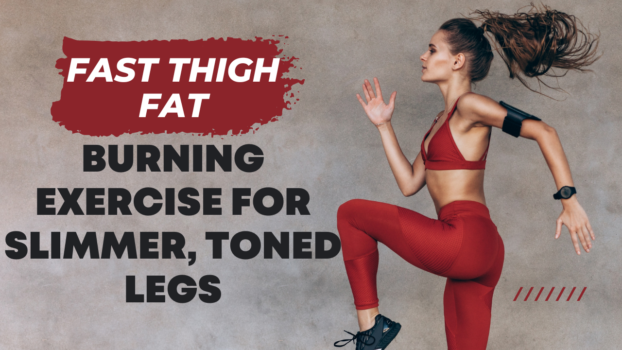Fast Thigh Fat Burning Exercise