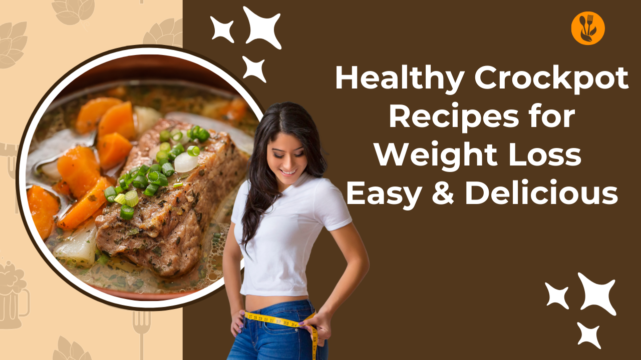 Healthy Crockpot Recipes for Weight Loss