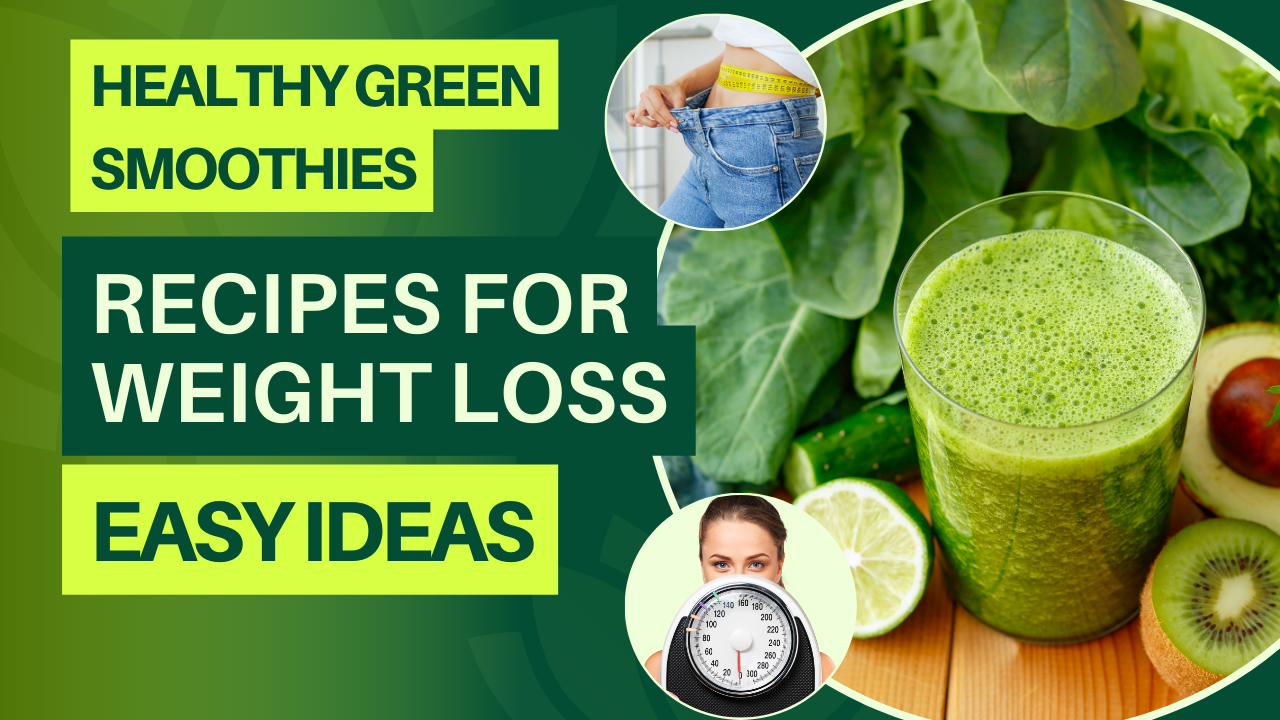 Healthy Green Smoothies Recipes for Weight Loss
