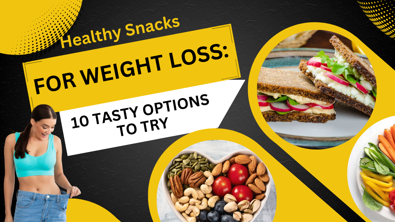 Healthy Snacks for Weight Loss