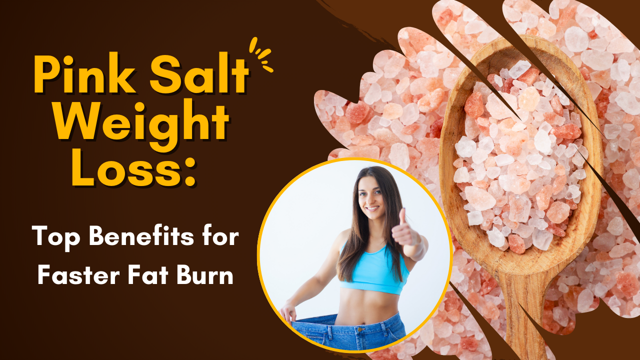 Pink Salt Weight Loss
