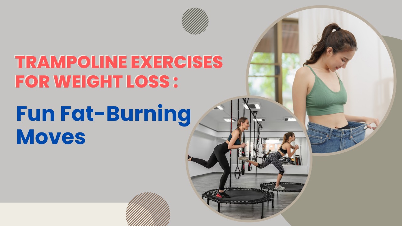 Trampoline exercises for weight loss