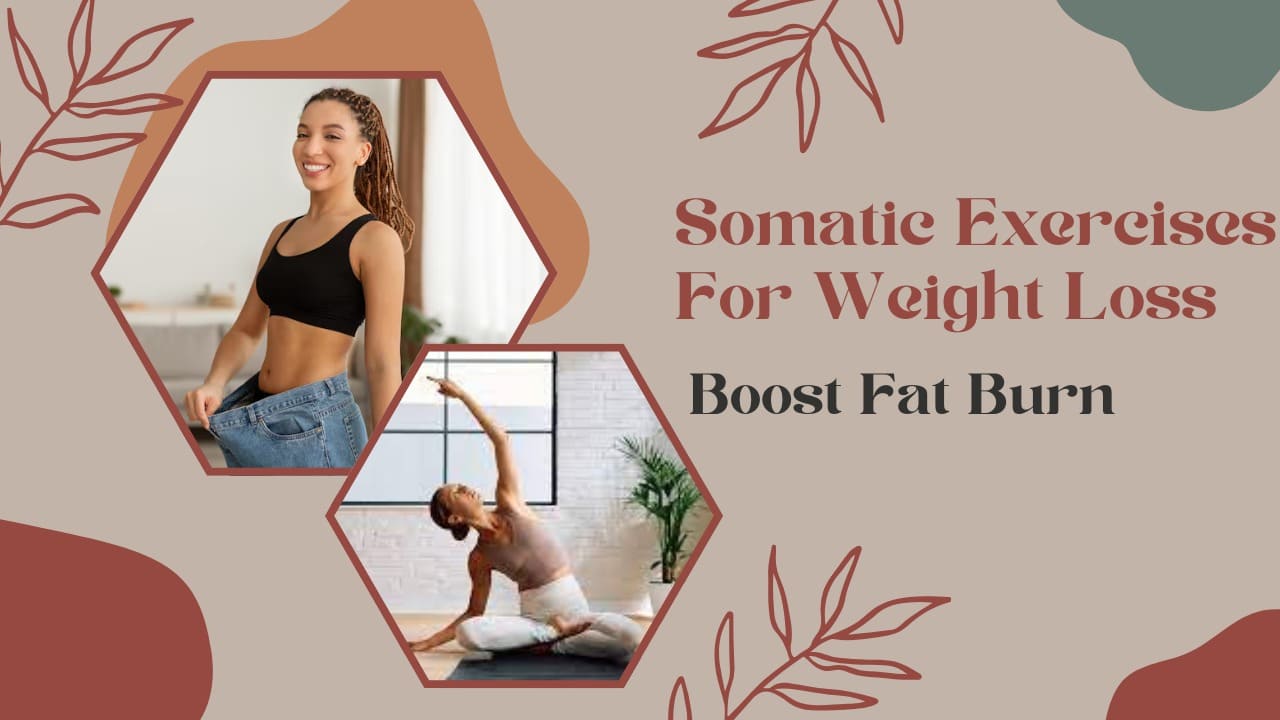 Somatic Exercises for Weight Loss
