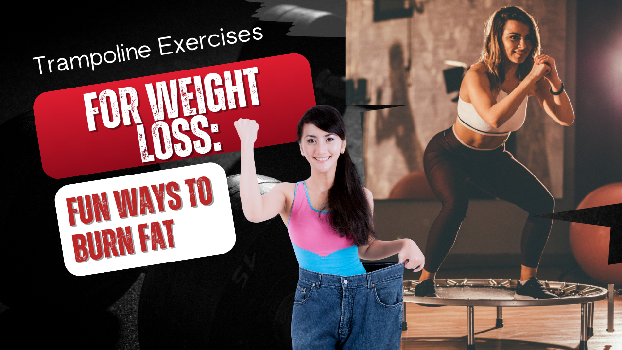 Trampoline Exercises for Weight Loss