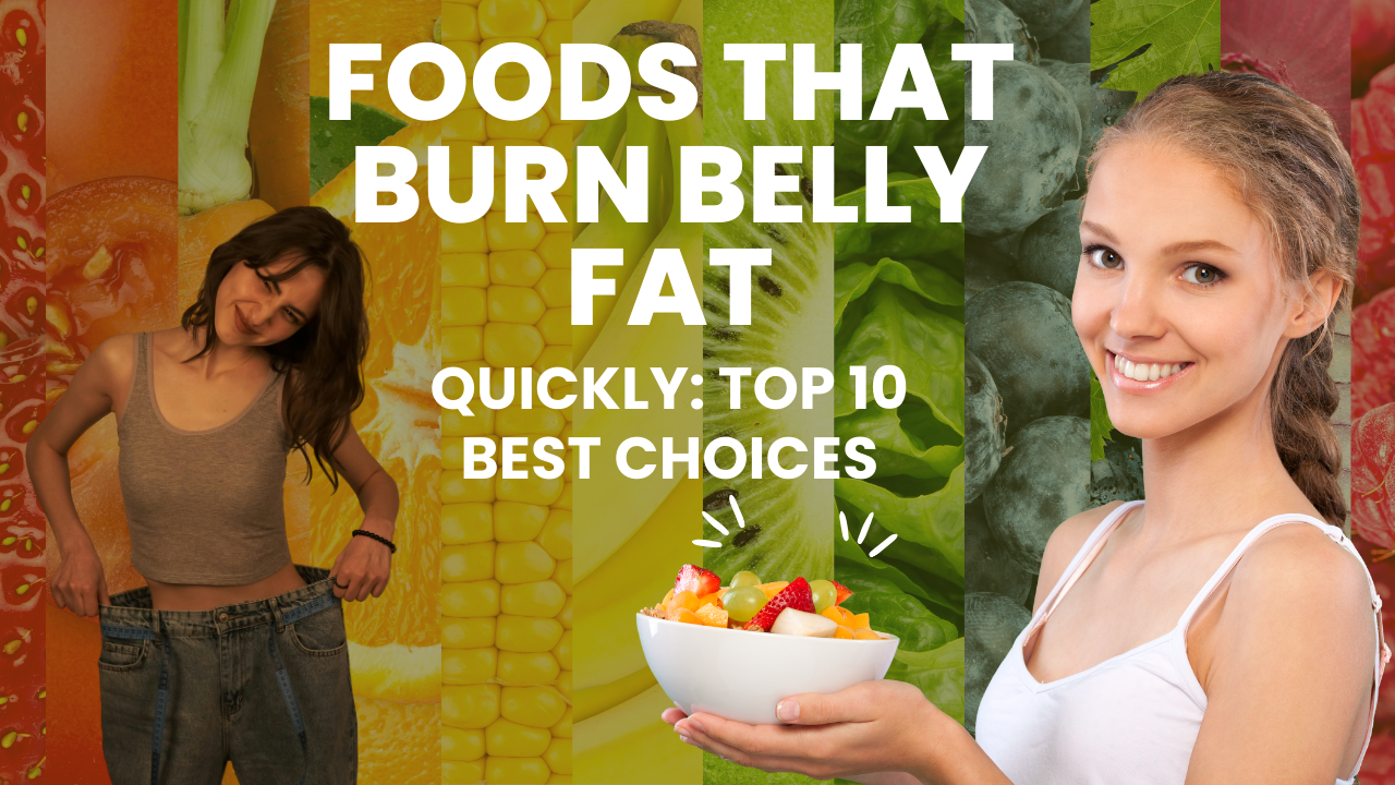 Foods That Burn Belly Fat