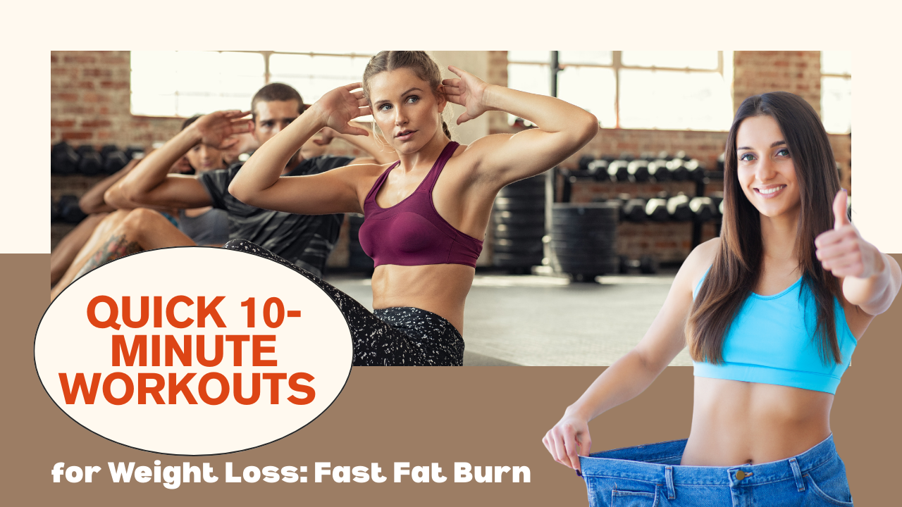 Quick 10-Minute Workouts for Weight Loss