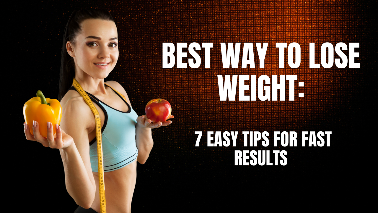 Best Way to Lose Weight: