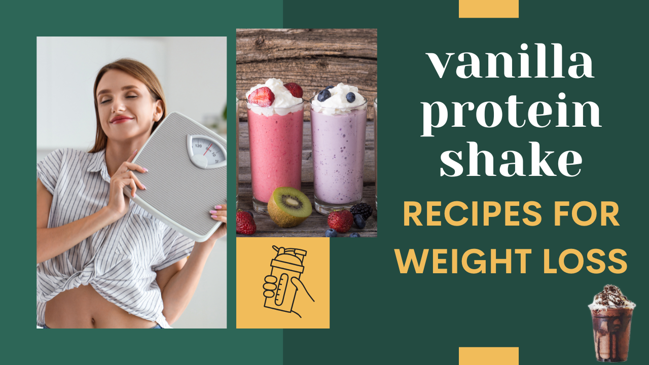 vanilla protein shake recipes for weight loss