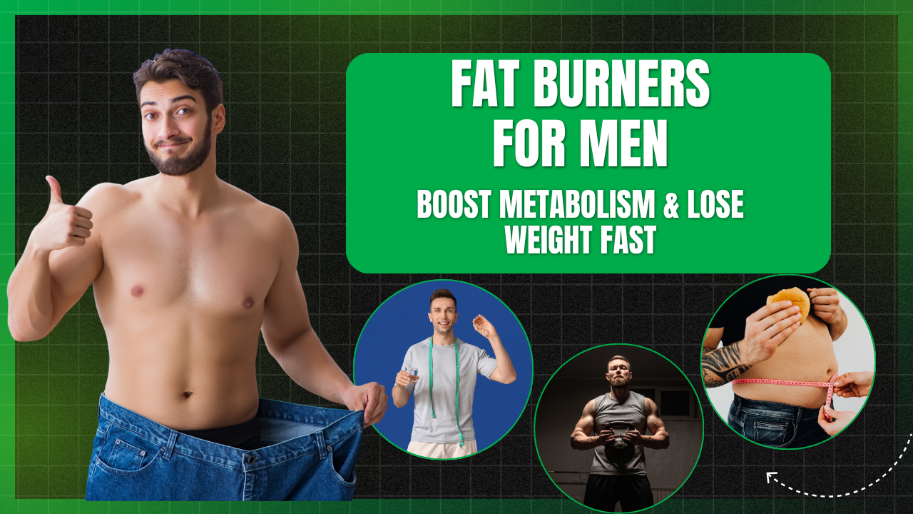 Fat Burners for Men