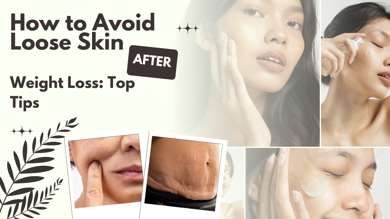 How to Avoid Loose Skin