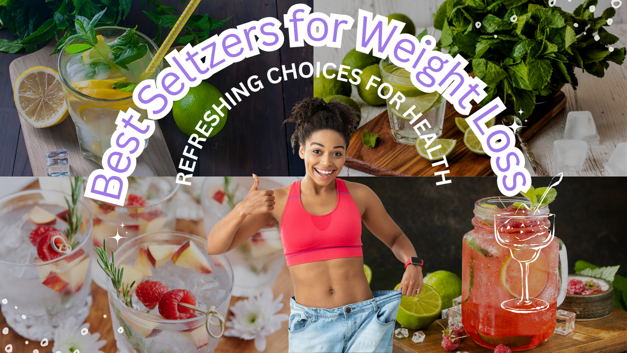 Best Seltzers for Weight Loss