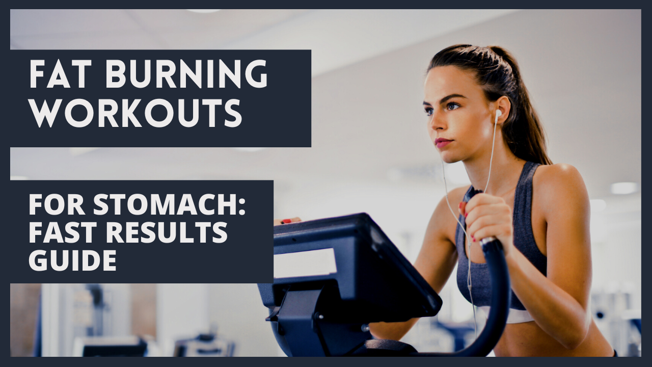 Fat Burning Workouts for Stomach