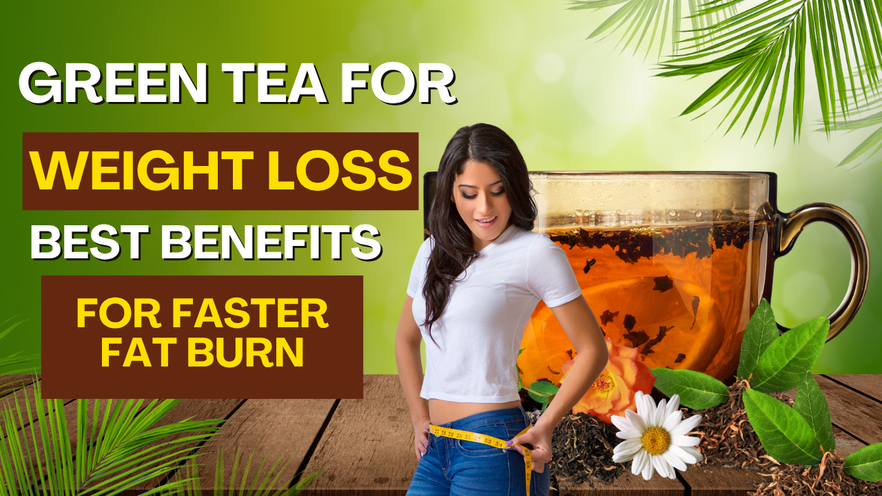 Green tea for weight loss
