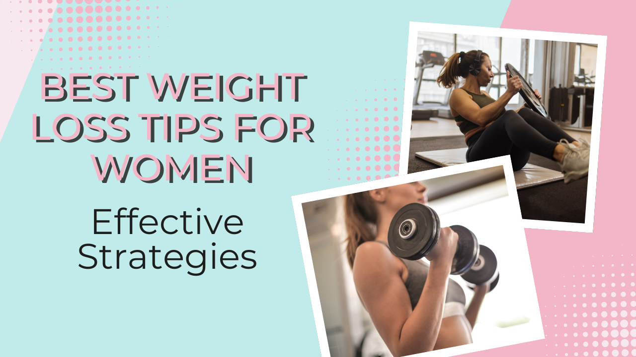 Best Weight Loss Tips for Women