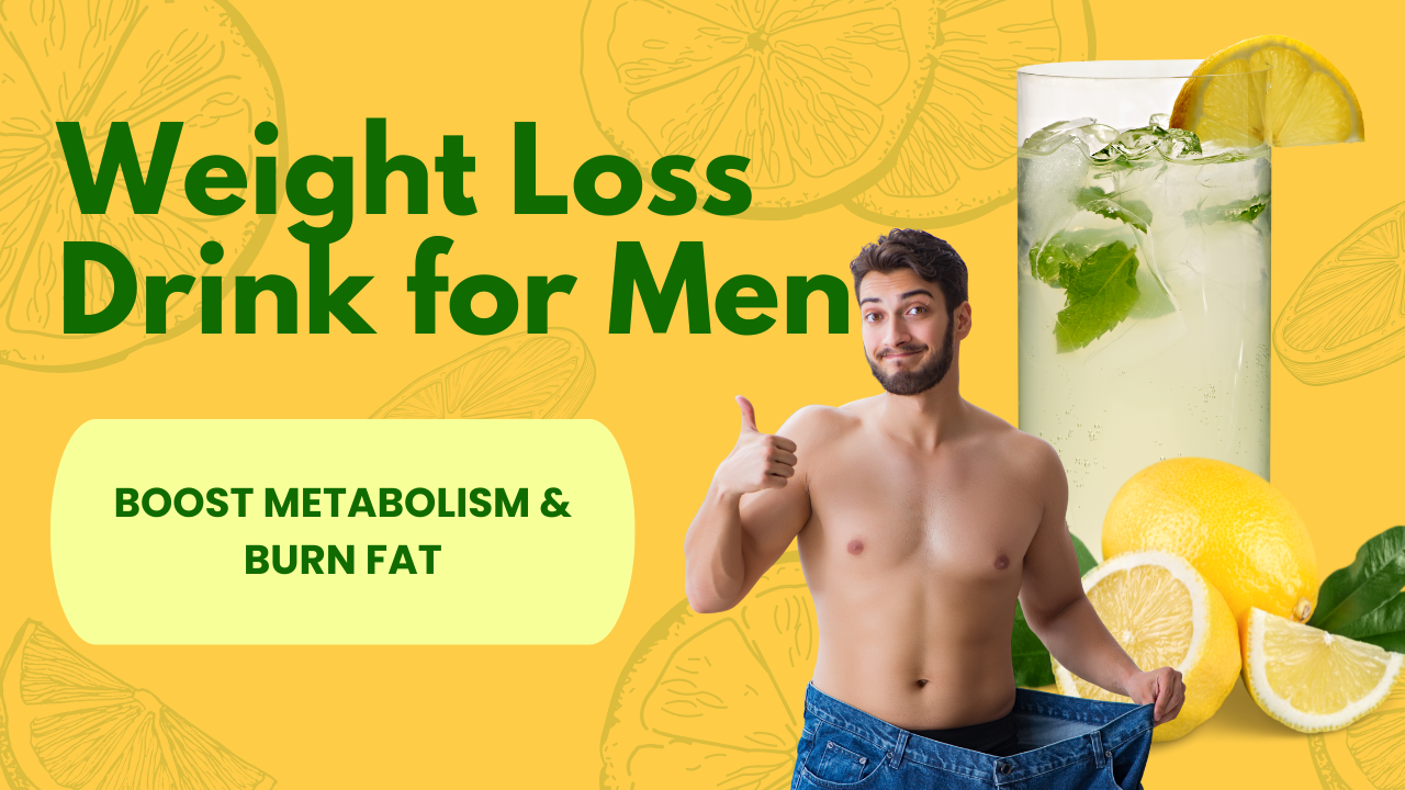 Weight Loss drink for Men