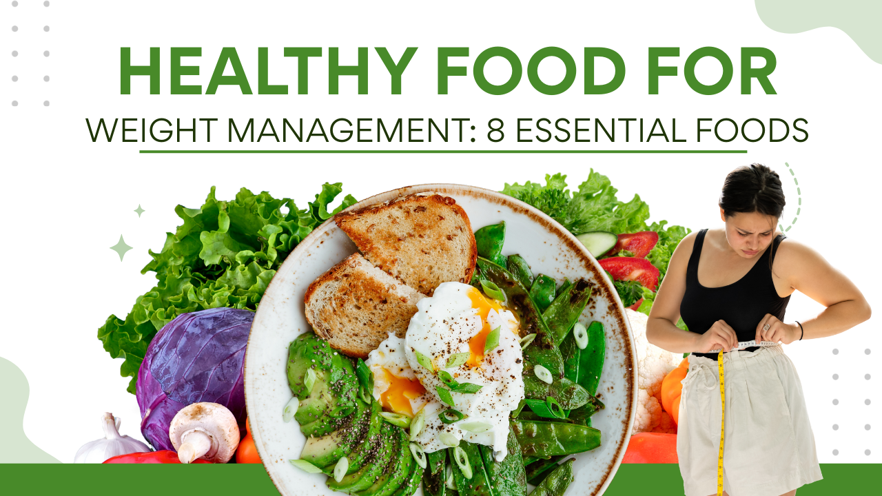 Healthy Food for Weight Management