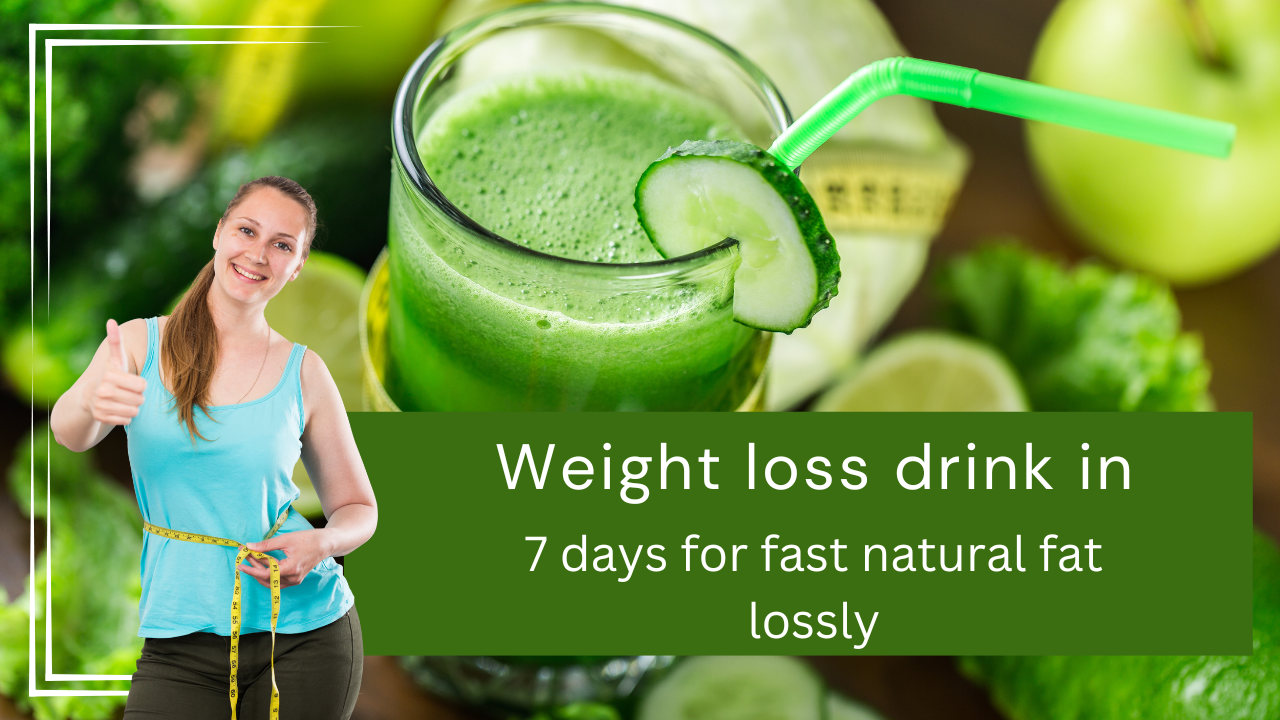 weight loss drink in 7 days
